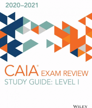 CAIA Study Guide 2020-2021 Level I