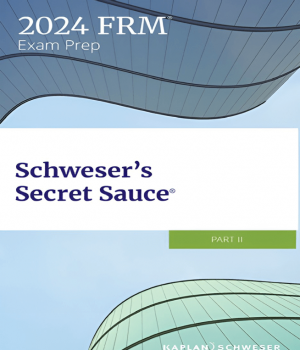 FRM 2024 Part II Schweser’s Secret Sauce