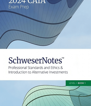 2024 CAIA Level I Schweser Notes