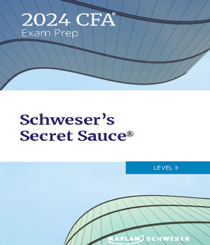 2024 CFA Schweser Secret Sauce Level 2