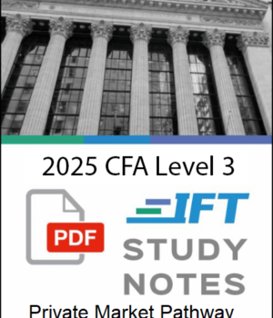 CFA Level 3 2025 IFT Study Notes: Private Market Pathway