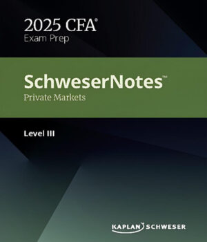 CFA Level 3 2025 Schweser Notes Private Market