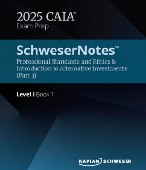 CAIA Level 1 Schweser Notes 2025 + Formula Sheet