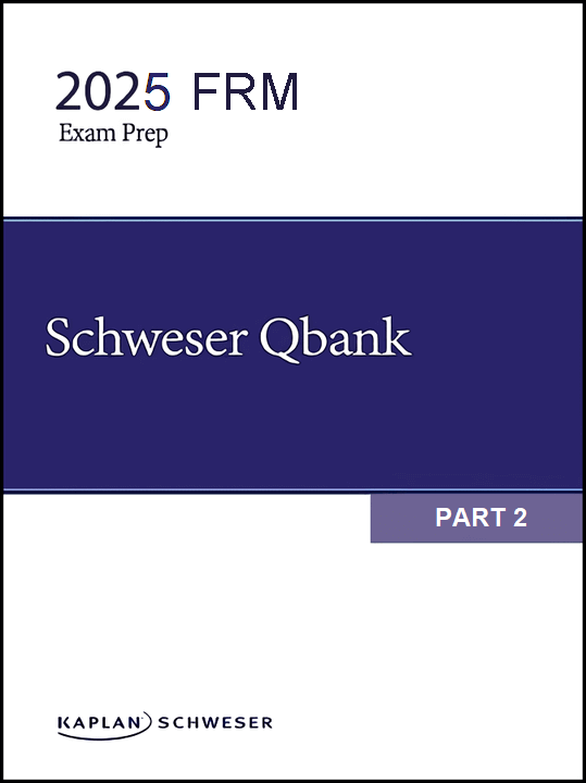 2025 FRM Schweser Question Bank Part 2