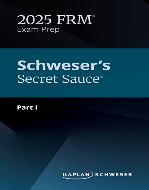 2025 FRM Schweser Secret Sauce Part 1