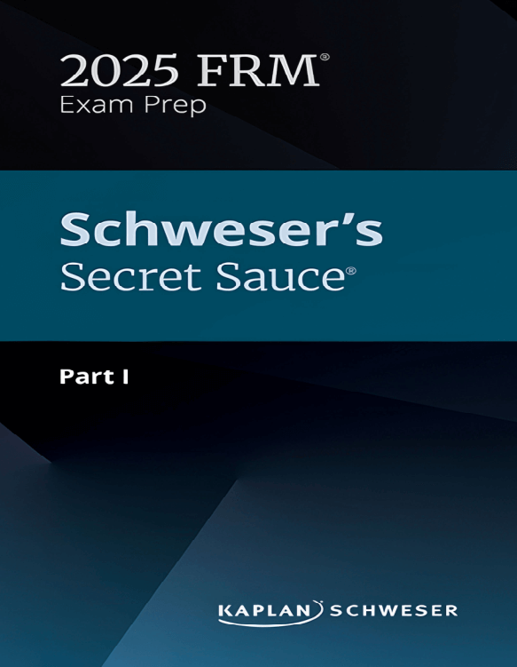 2025 FRM Schweser Secret Sauce Part 1