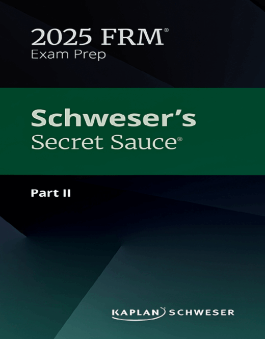 2025 FRM Schweser Secret Sauce Part 2