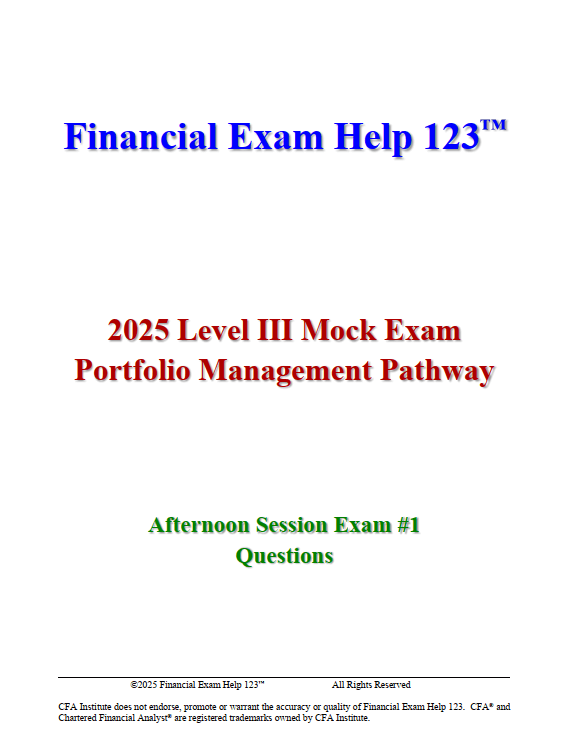 CFA 2025 Bill Campbell Mock Exams Level 3 - Portfolio Management Pathway