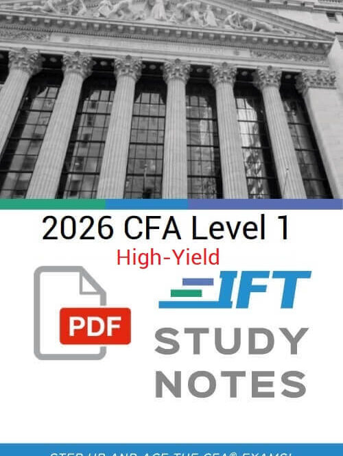 2026 CFA Level 1 IFT High Yield Study Notes